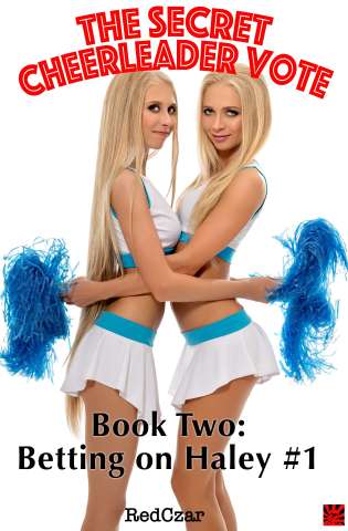The Secret Cheerleader Vote - Betting on Haley: Part I cover Thumb