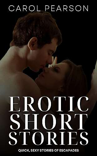 Erotic Short Stories - Quick, Sexy Stories of Escapades cover Thumb