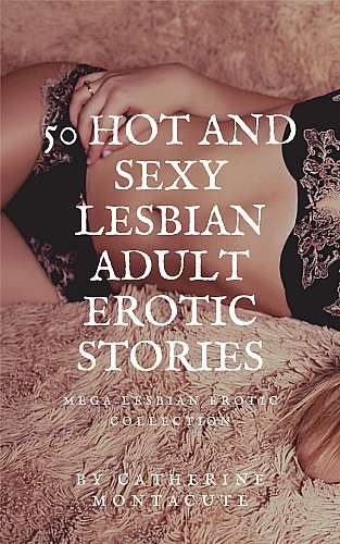 50 Hot and Sexy Lesbian Adult Erotic Stories cover Thumb