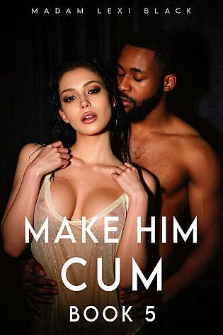Make Him Cum (Book 5) cover Thumb