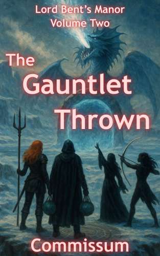 The Gauntlet Thrown - Vol. 2 - Lord Bent's Manor cover Thumb