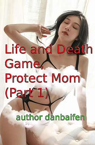 Life and Death Game, Protect Mom (Part 1) cover Thumb