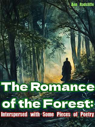 The Romance of the Forest: Interspersed with Some Pieces of Poetry cover Thumb