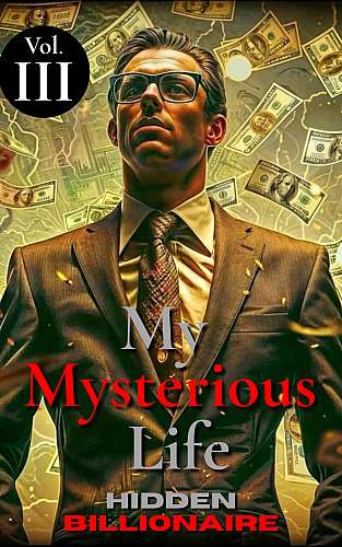 My Mysterious Life - Hidden Bilionaire  Vol.3 cover Thumb