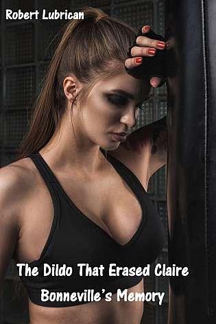 The Dildo that Erased Claire Bonneville's Memory cover Thumb