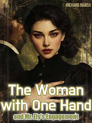 The Woman with One Hand and Mr. Ely's Engagement cover Thumb