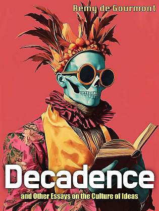 Decadence and Other Essays on the Culture of Ideas cover Thumb