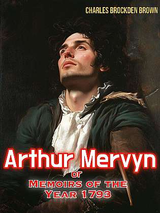 Arthur Mervyn Or Memoirs of the Year 1793 cover Thumb