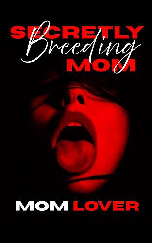 Secretly breeding Mom cover Thumb