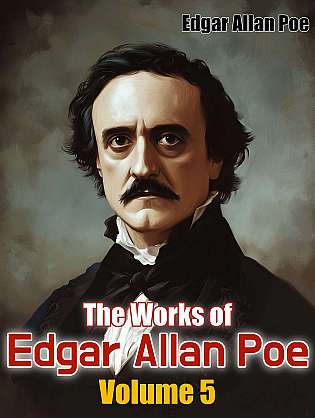The Works of Edgar Allan Poe — Volume 5 cover Thumb