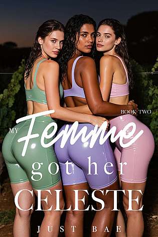 My Femme Got Her (Celeste) Book 2: A Sapphic FFF Seduction in Provence, France cover Thumb