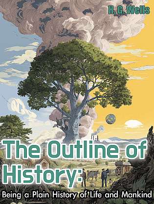 The Outline of History: Being a Plain History of Life and Mankind cover Thumb