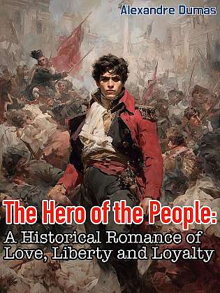 The Hero of the People: A Historical Romance of Love, Liberty and Loyalty cover Thumb