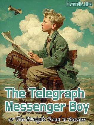 The Telegraph Messenger Boy; Or, The Straight Road to Success cover Thumb