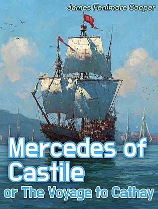 Mercedes of Castile; Or, The Voyage to Cathay cover Thumb