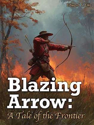 Blazing Arrow: A Tale of the Frontier cover Thumb