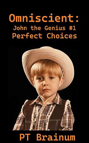 Omniscient: John The Genius Part 1: Perfect Choices cover Thumb