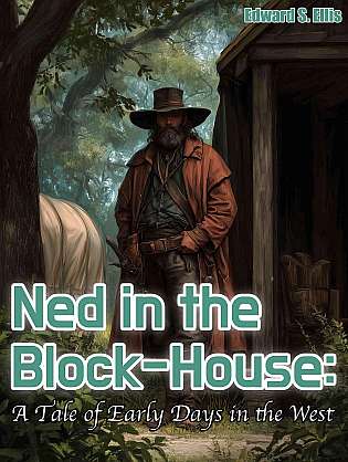 Ned in the Block-House: A Tale of Early Days in the West cover Thumb