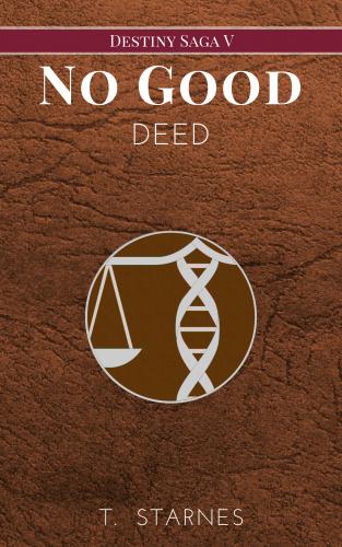 No Good Deed (Destiny Saga #5) cover Thumb