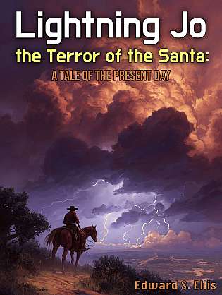 Lightning Jo, the Terror of the Santa Fe Trail: A Tale of the Present Day cover Thumb