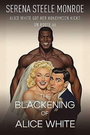 The Blackening of Alice White: Alice White Got Her Honeymoon Kicks on Route 66 cover Thumb