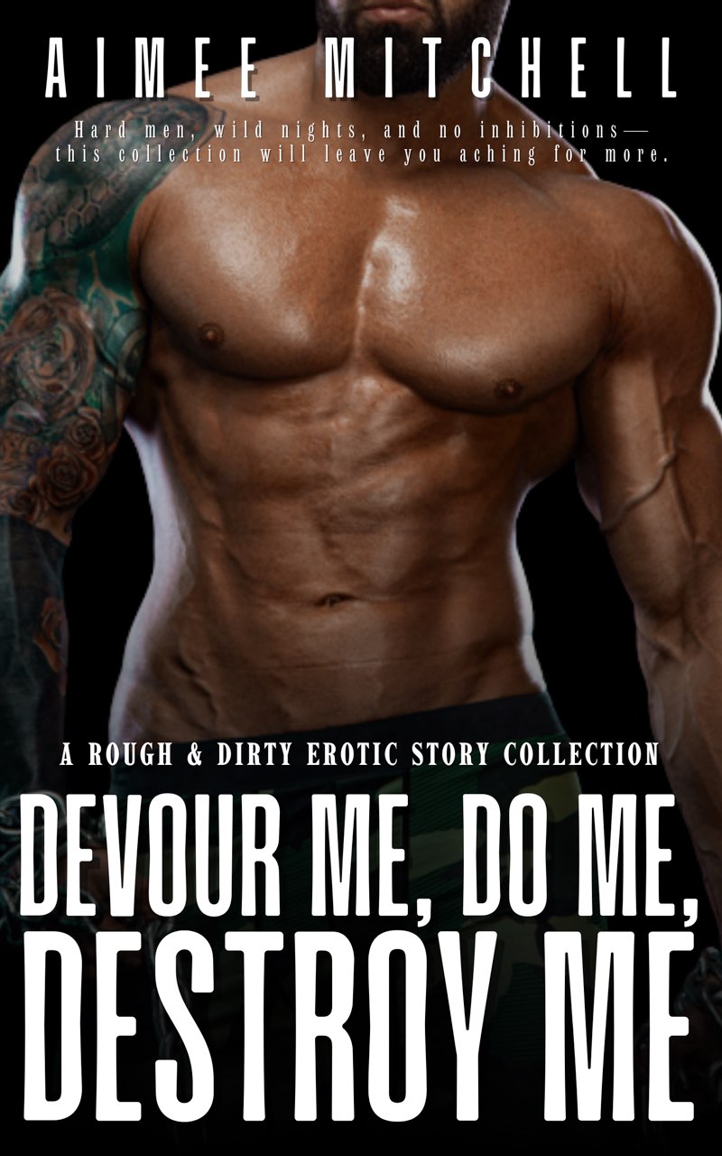 Devour Me, Do Me, Destroy Me
